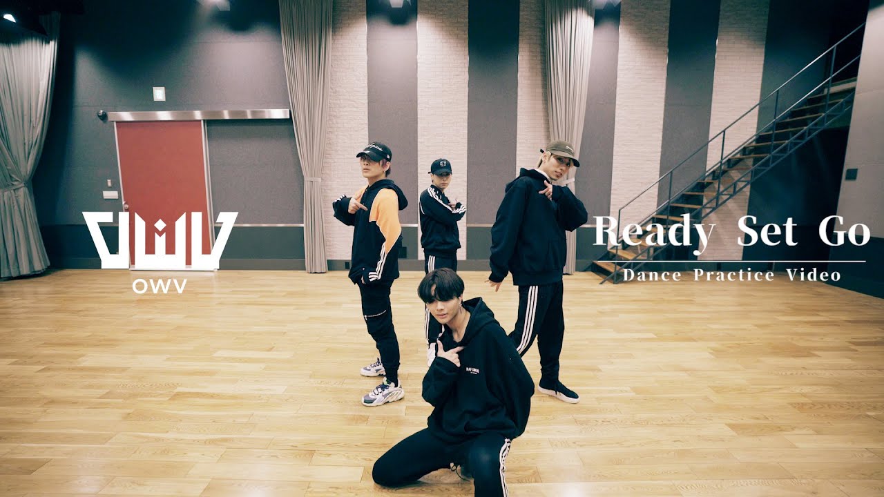 OWV -「Ready Set Go」Dance Practice Video