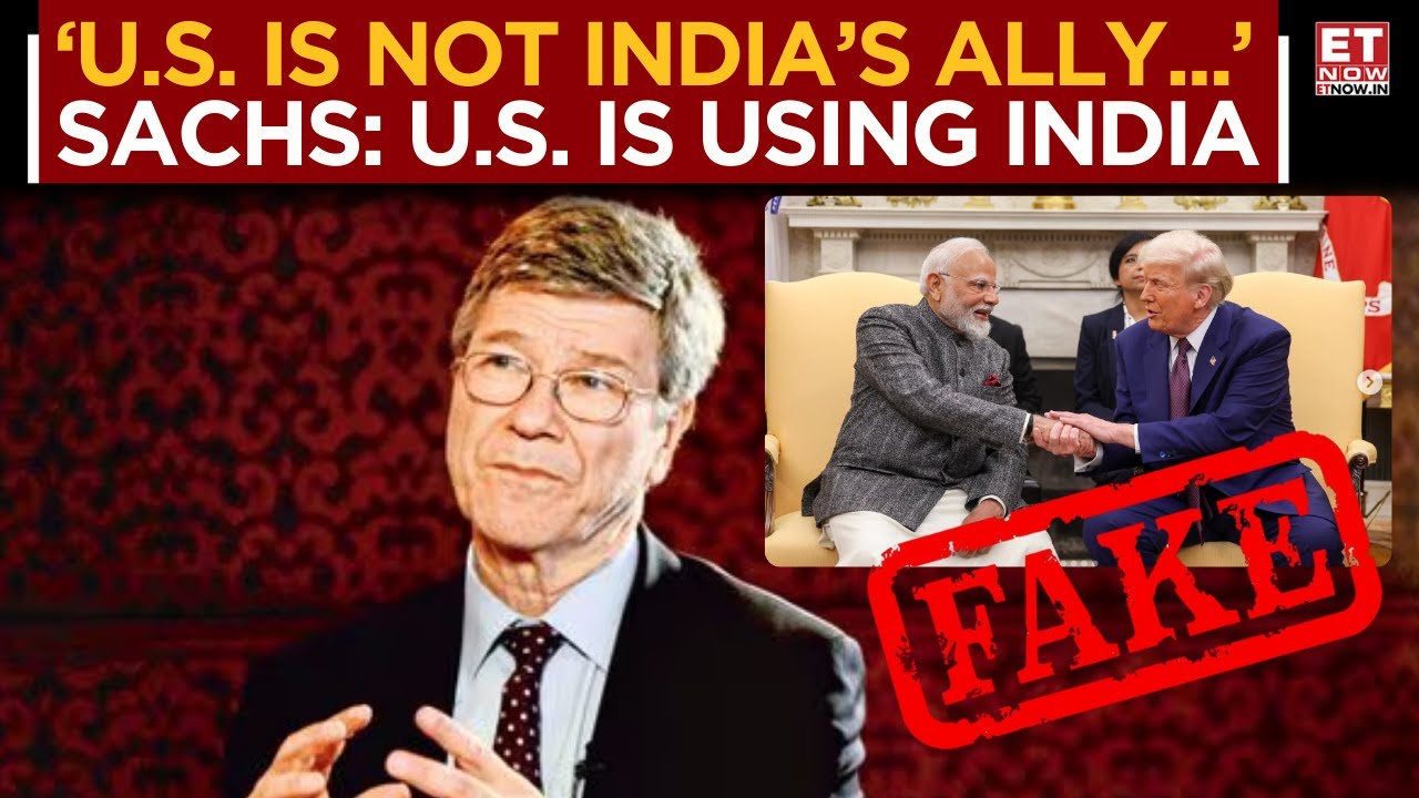 Jeffrey Sachs Blasts Trump: 'US Using India Against China - Not a True Ally!' | Business News