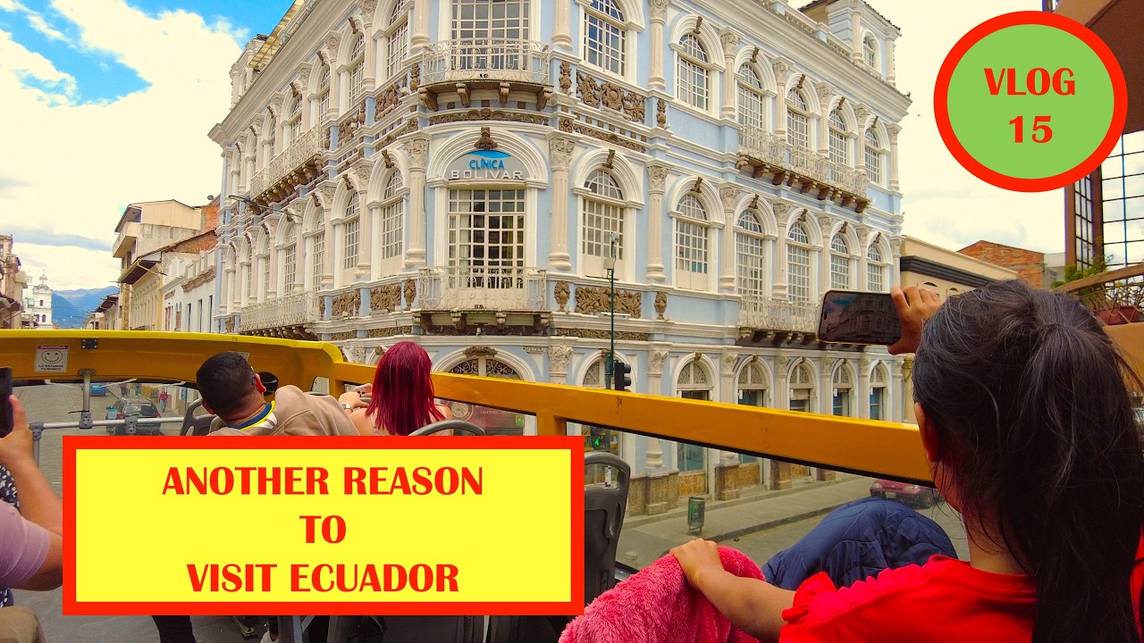 CUENCA ECUADOR - CITY SIGHTSEEING BUS TOUR - MIRADOR TURI - CATHEDRAL