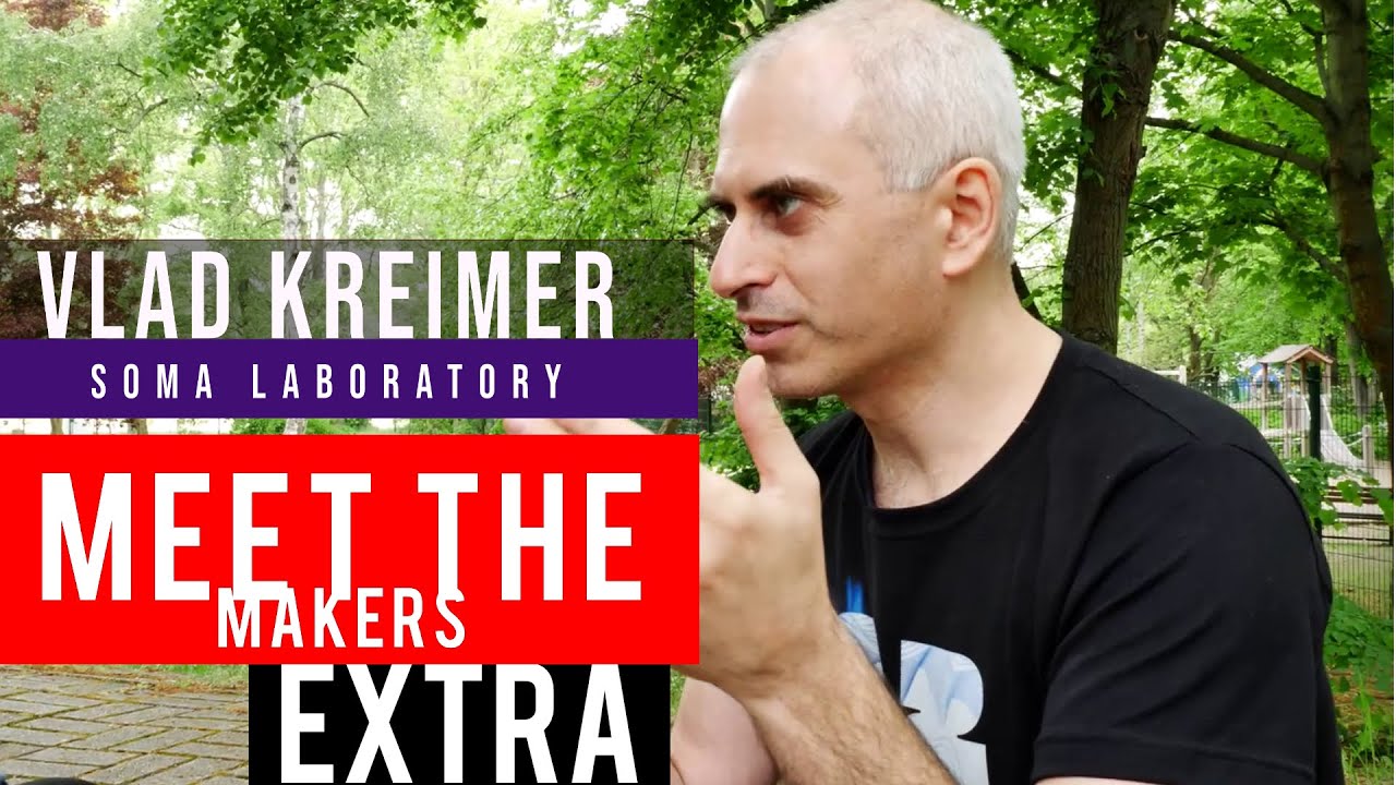 Vlad Kreimer - Meet The Makers Extra