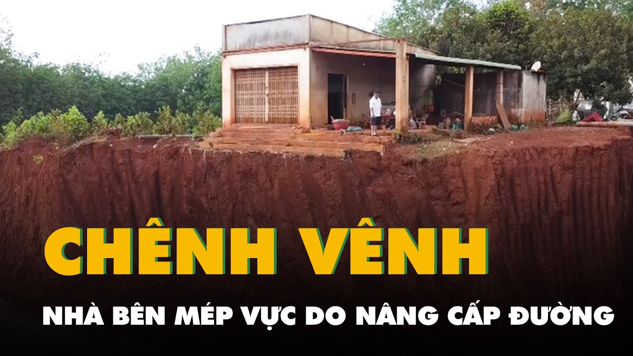 Nhiều căn nhà chênh vênh bên mép vực do nâng cấp đường, địa phương nói gì?