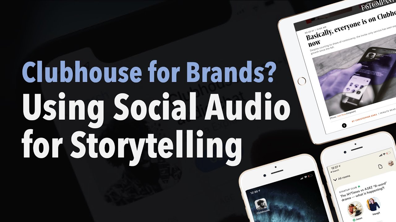 Clubhouse for Brands? Using Social Audio for Storytelling