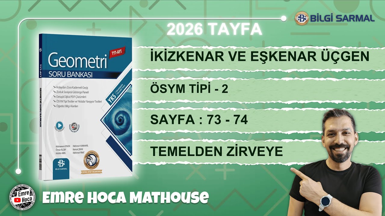 İkizkenar ve Eşkenar  üçgen  - 6  BİLGİ SARMAL GEOMETRİ SORU BANKASI | SAYFA 73-74 | 2026 MODEL
