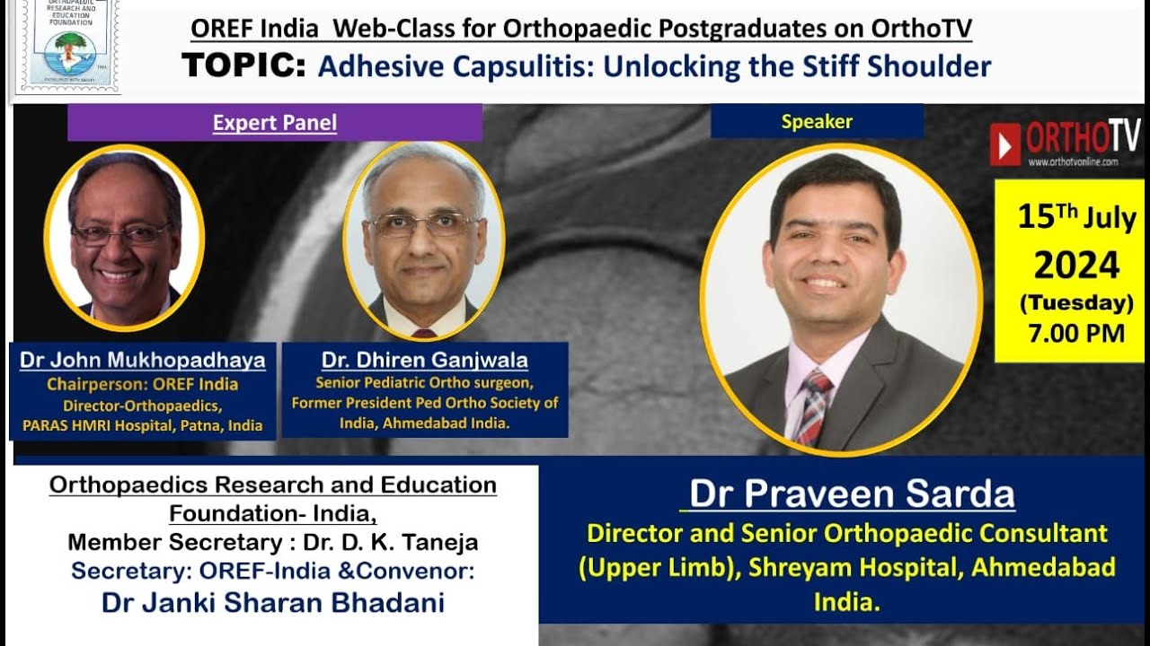 OREF  on OrthoTV &ndash; Adhesive Capsulitis: Unlocking the Stiff Shoulder &ndash; Dr. Praveen Sarda