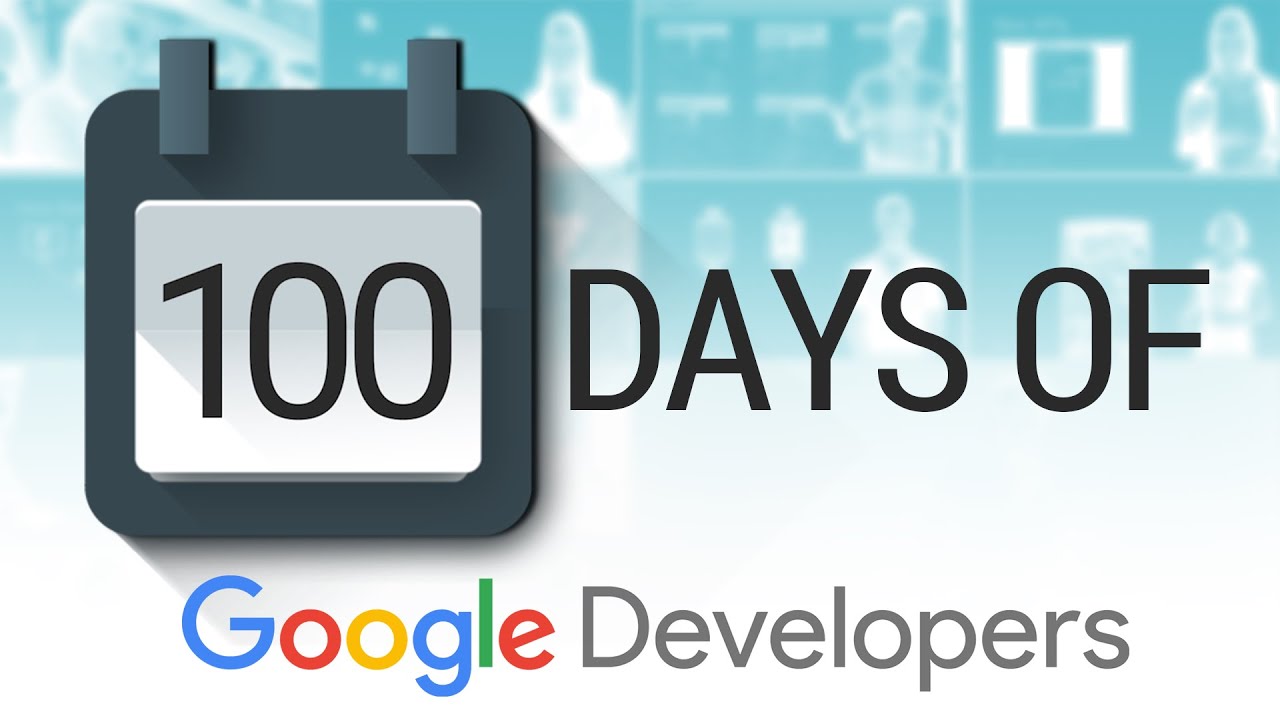A look back at 100 Days of Google Dev (100 days of Google Dev)