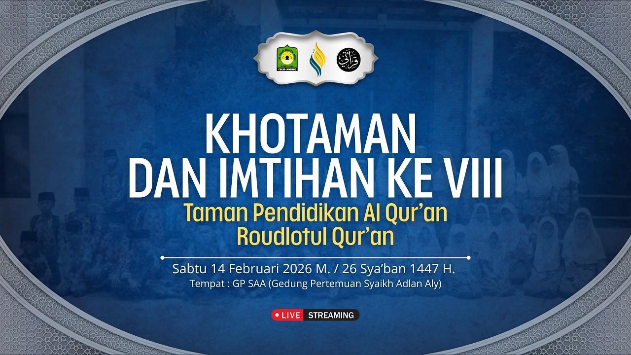 🔴 LIVE KHOTAMAN DAN IMTIHAN KE VIII TAMAN PENDIDIKAN AL-QUR'AN ROUDLOTUL QUR'AN