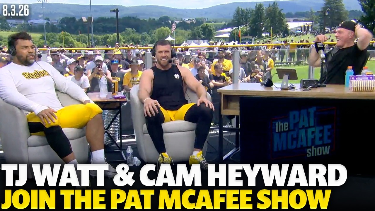 TJ Watt & Cam Heyward Join The Pat McAfee Show Live From Steelers Training Camp