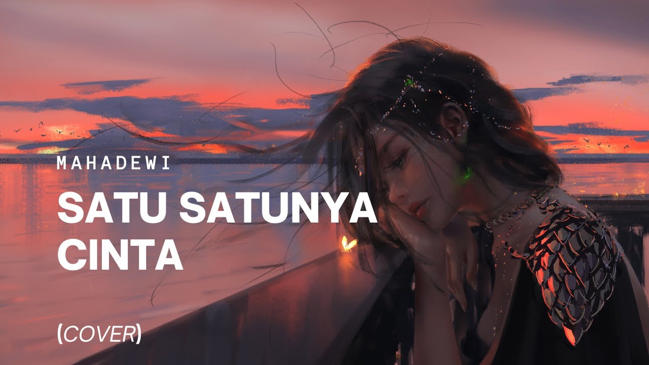 Mahadewi - Satu-satunya Cinta (Cover)
