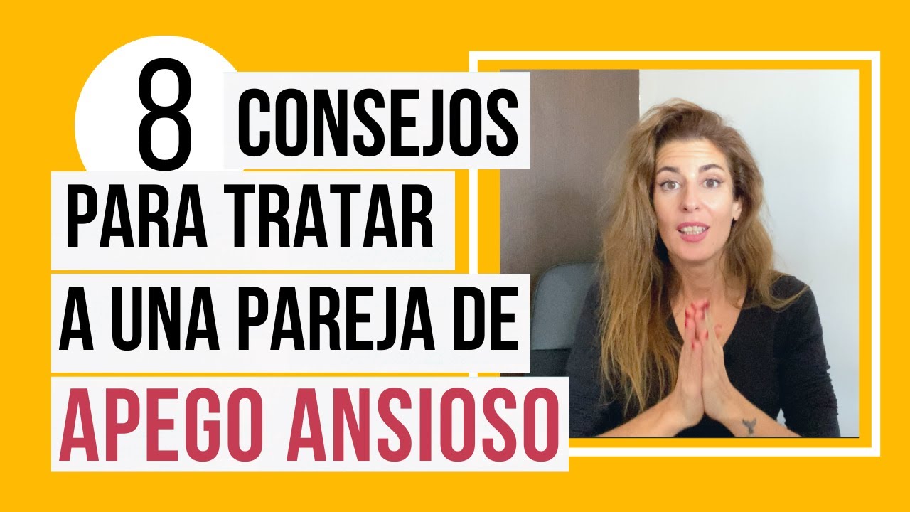 8 consejos para tratar a una pareja de apego ansioso