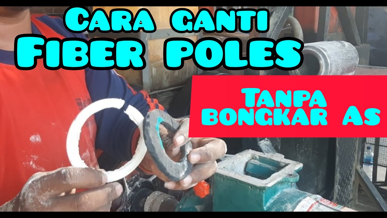 cara ganti fiber poles || poles n70