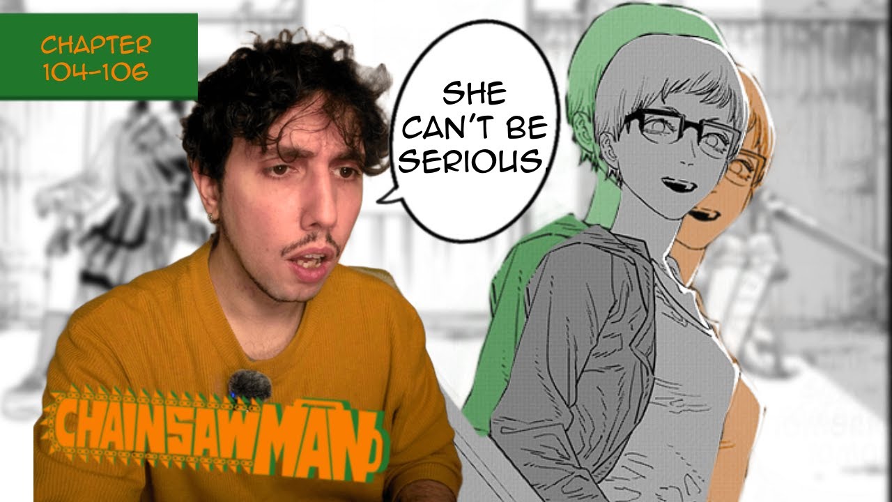 She did not say THAT! - CHAINSAW MAN PART 2 REACTION - CHAPTERS 104 - 105 - 106