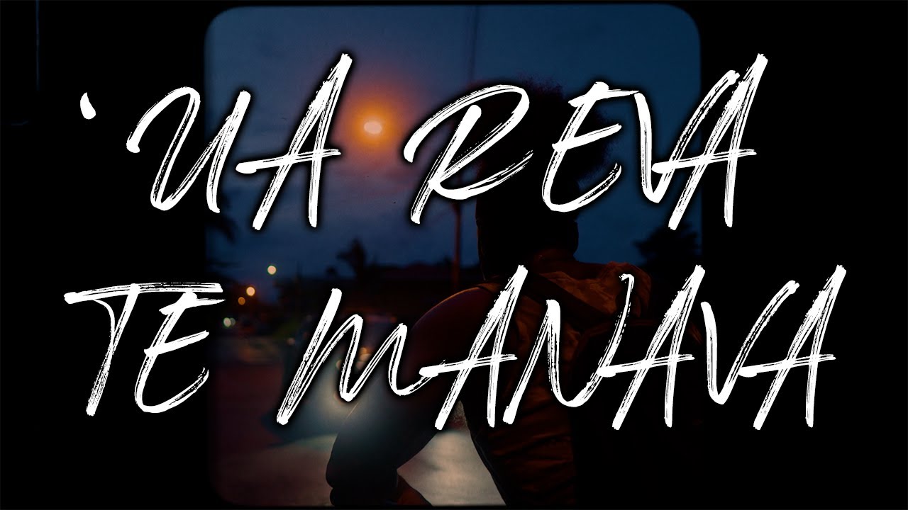 'Ua Reva Te Manava “The Heart Has Flown” (Official Lyrics & Translations Video)