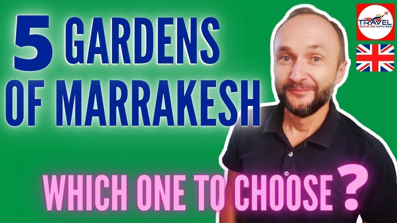 The 5 MOST BEAUTIFUL GARDENS in MARRAKECH, Morocco. The concrete presentation.