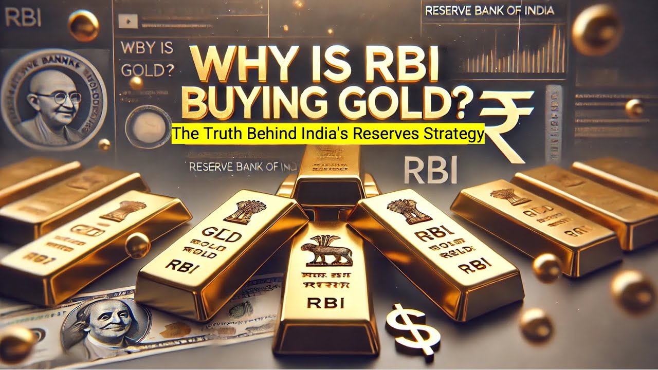 Why is RBI Buying Gold? The Truth Behind India's Reserves Strategy