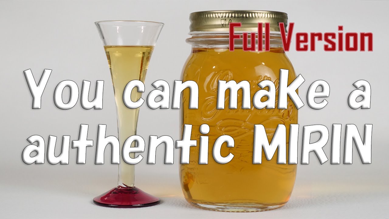 【Full Version】C&oacute;mo hacer un aut&eacute;ntico mirin/How to make authentic mirin