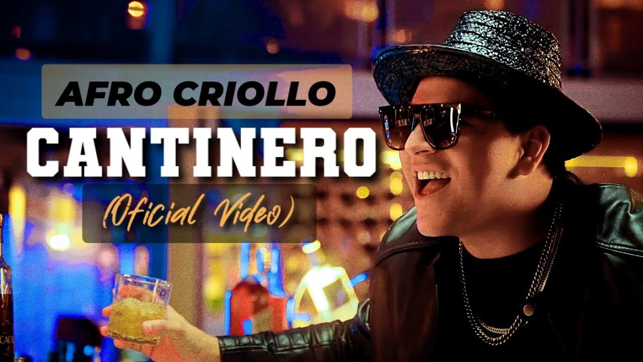 Afro Criollo - Cantinero (Oficial Video) House Mix