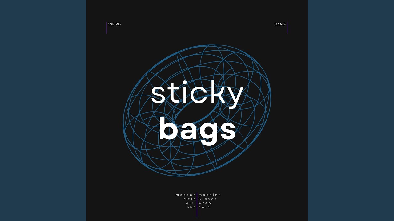 sticky bags (feat. Melo Groves)