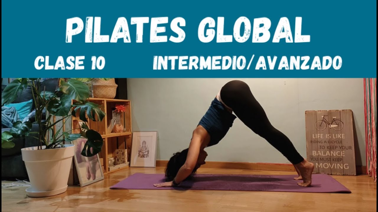 ▶️ PILATES GLOBAL - Clase 10 - Intermedio/Avanzado