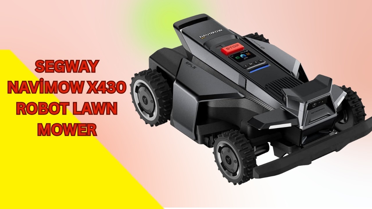 AI-Powered Lawn Mowing Solution – Segway Navimow X430 Robot Lawn Mower – REVIEW
