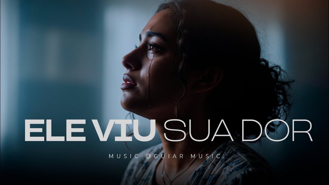 Ele Viu Sua Dor — E Mandou Essa Resposta | Louvor  & Adoração