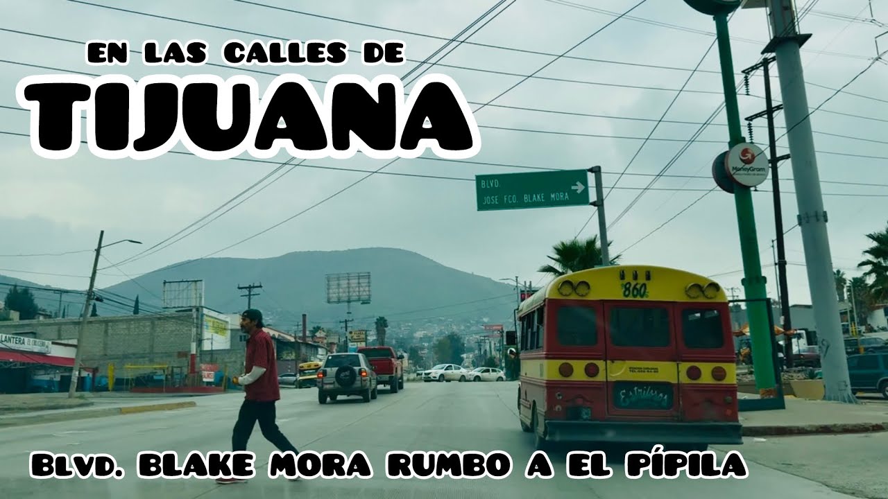 Blvd. Blake Mora - Las Torres rumbo a El Pípila | En las calles de Tijuana 