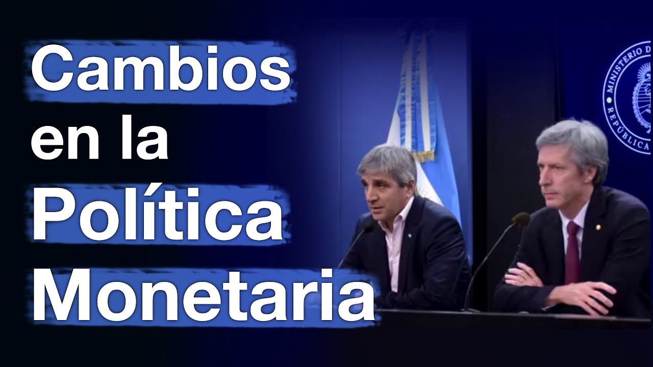 El gobierno de Milei anunció cambios en la Política Monetaria del Banco Central