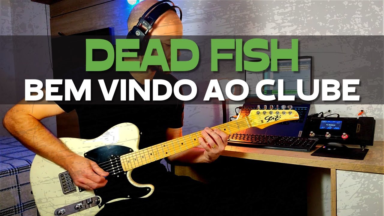 Dead Fish - Bem Vindo Ao Clube | Guitar Cover | Hotone Ampero One | Seizi Telecaster