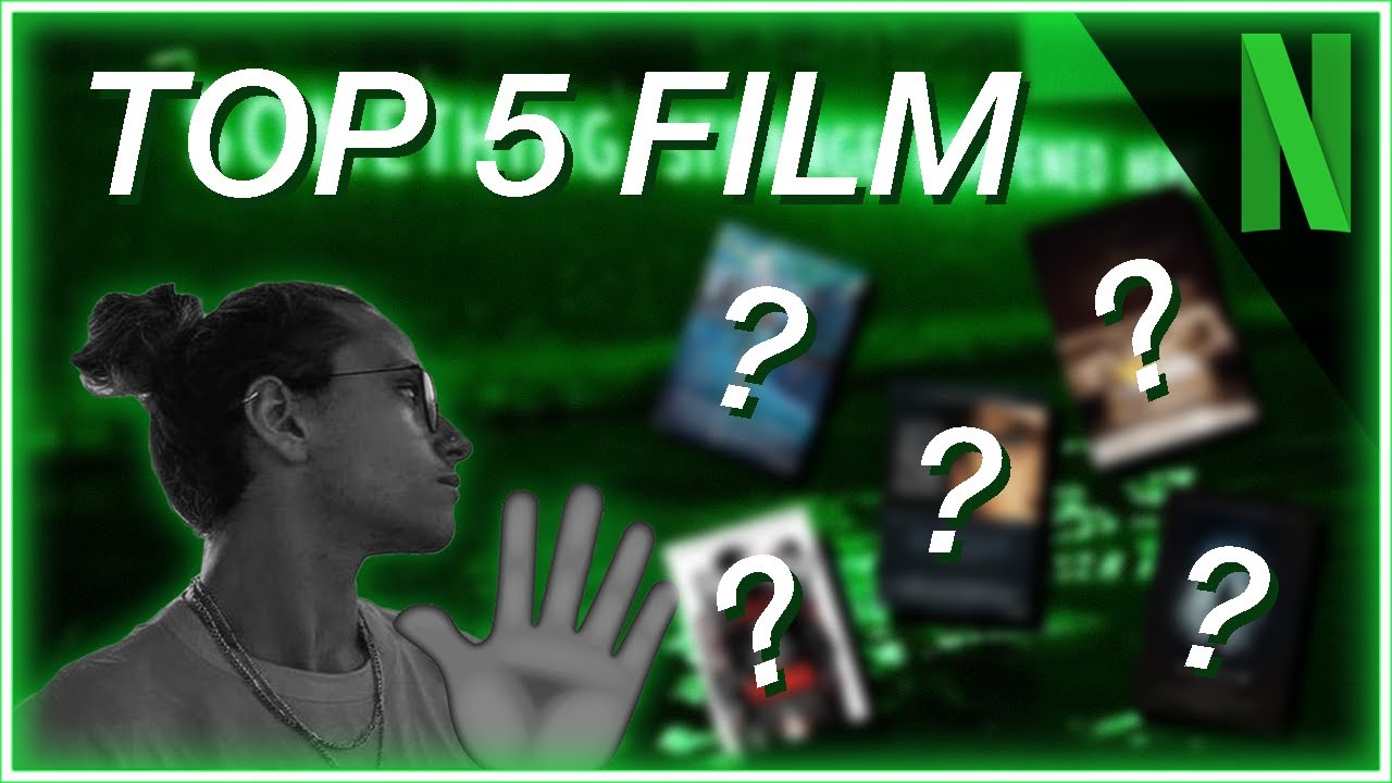TOP 5 FILM DA VEDERE SU NETFLIX | #2