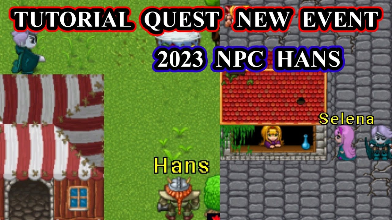 TUTORIAL QUEST EVENT NEW NPC HANS TIBIAME