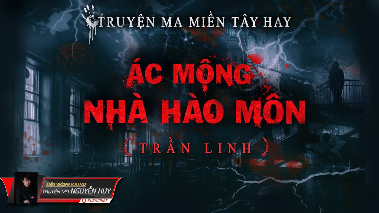 Ác Mộng Nhà Hào Môn | Tập 1/4 | Truyện Ma Tâm Linh Dân Gian | Nguyễn Huy | Trần Linh
