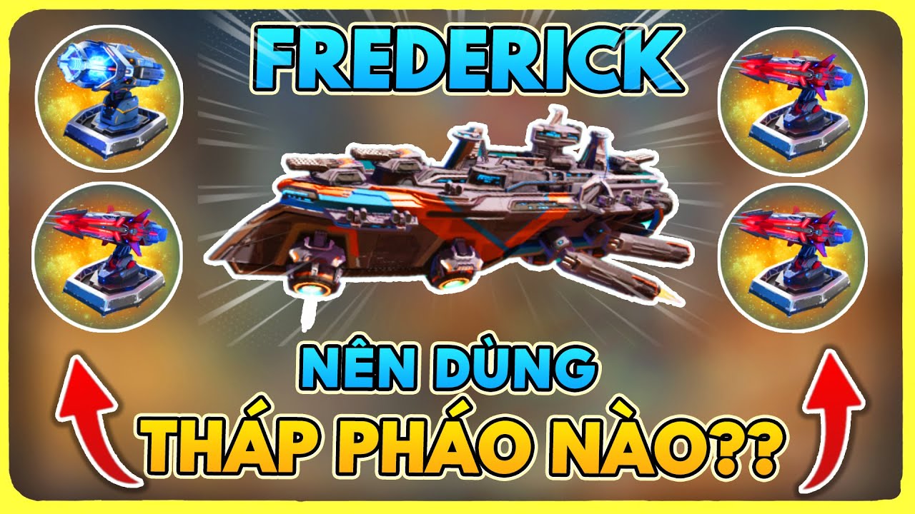 💥T&agrave;u Frederick n&ecirc;n d&ugrave;ng th&aacute;p ph&aacute;o n&agrave;o để ph&aacute;t huy hiệu quả cao?    ｜ War Robots