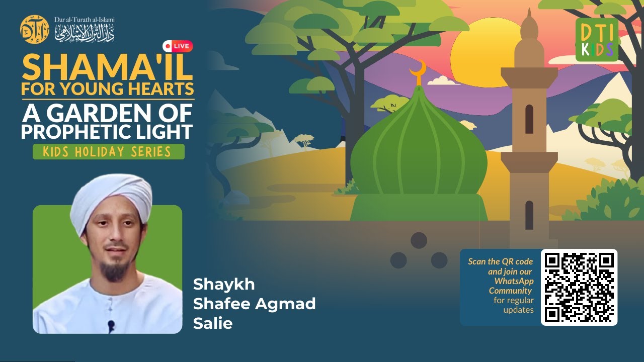 02 Shama'il for Young Hearts | Physical Perfection: The Height, Strength, and Face of the Prophet ﷺ
