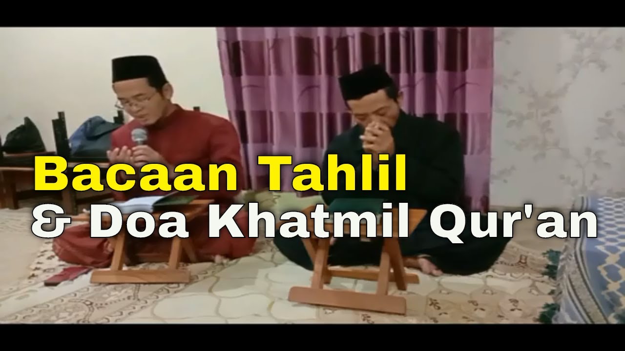 TAHLIL & DOA KHATMIL QUR'AN  || Teks Doa dari Al-Qur'an Al-Quddus terbitan PP. Yanbu'ul Qur'an Kudus