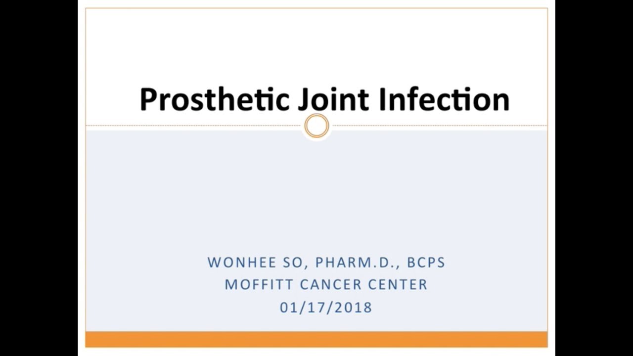 Prosthetic Joint Infection -- Won Hee So, PharmD