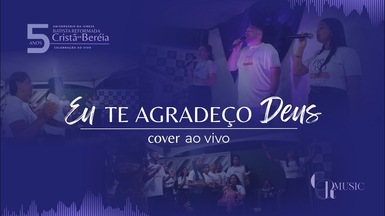 Vídeo Clipe: Eu te agradeço Deus - #cover ao vivo (5 Anos - IBRCB)