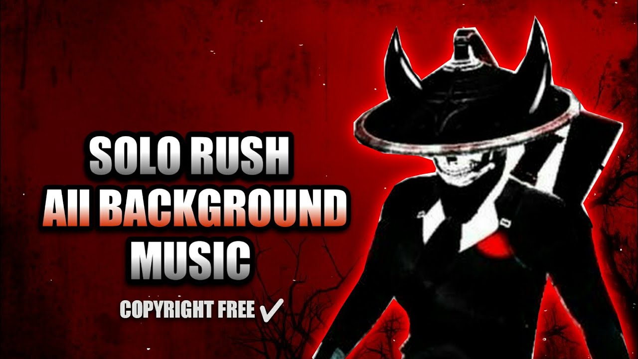 All Solo Rush Background Music  || Gaming Song || @Solo Rush || Link in Discrimination ⬇️