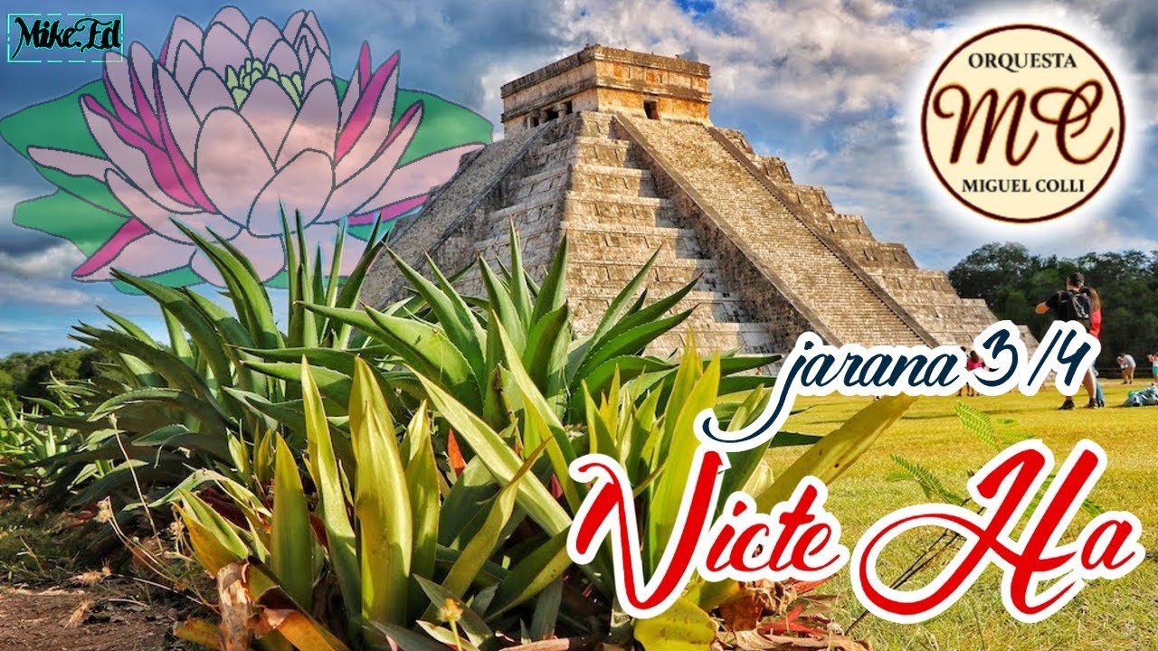 Nicte Ha - orq. Víctor Soberanis - Miguel Colli - jarana yucateca