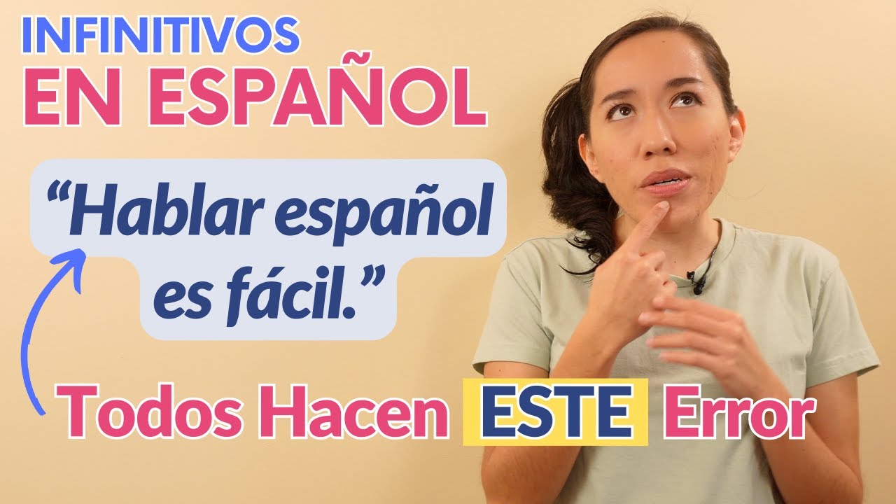 Infinitivos en Español: 3 Usos, 9 Verbos y el ERROR que los Principiantes Hacen