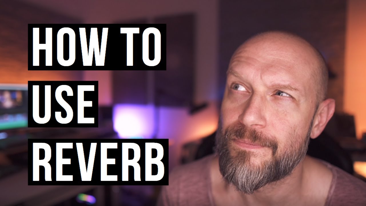 How to use reverb on orchestral music & sample libraries