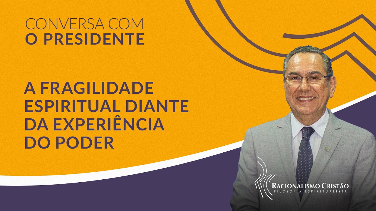 A fragilidade espiritual diante da experiência do poder - Conversa com o Presidente
