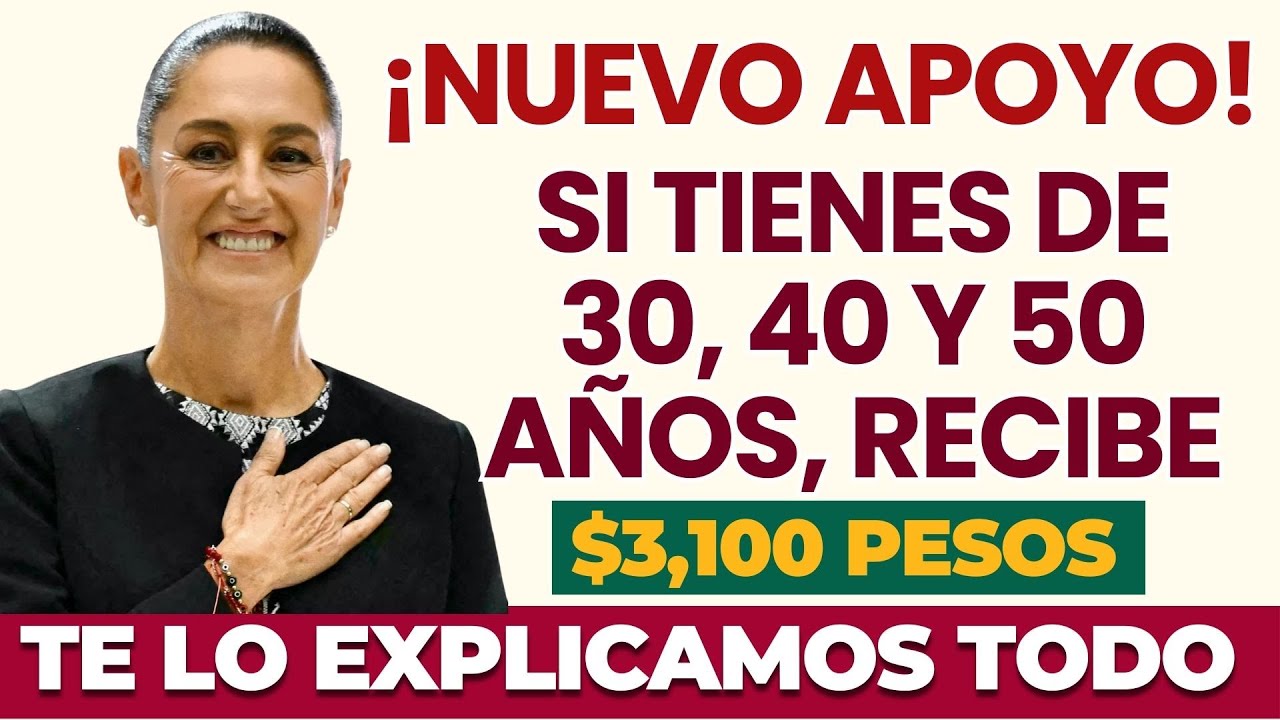 💰 &iquest;Tienes 30, 40 o 50 a&ntilde;os? Ya puedes recibir apoyo del Bienestar ✅