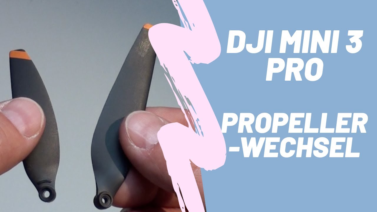 DJI mini 3 pro Propellertausch