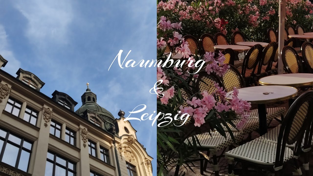 Naumburg and Leipzig. Vlog