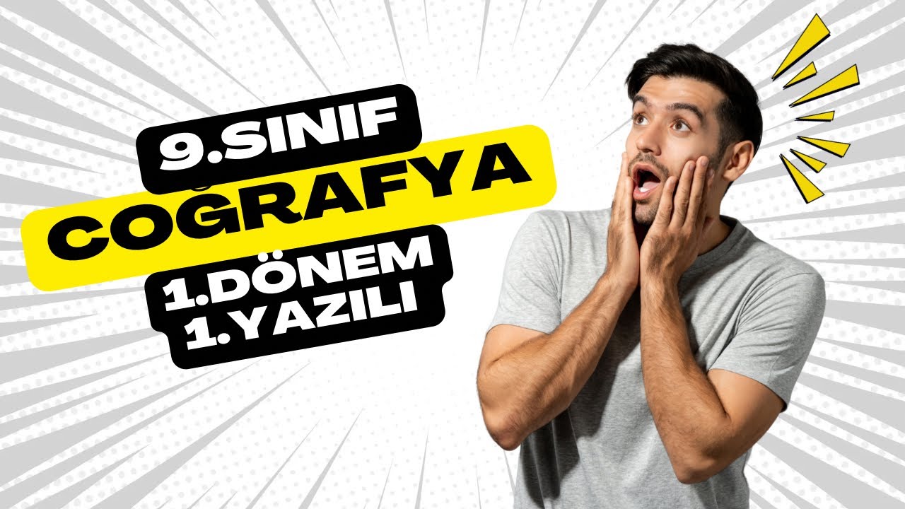9. Sınıf Coğrafya 1. Dönem 1. Yazılı