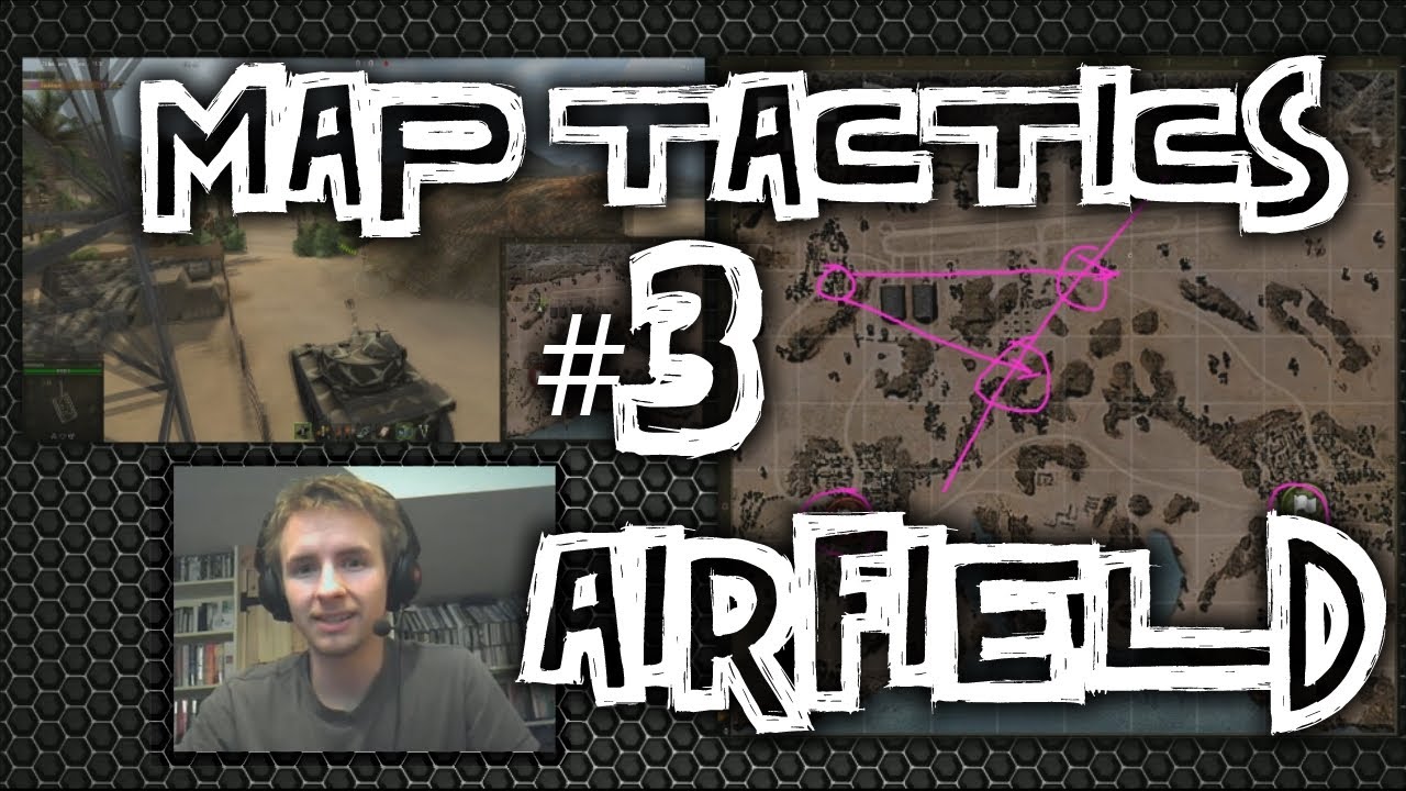 World of Tanks || Map Tactics #3 - Airfield