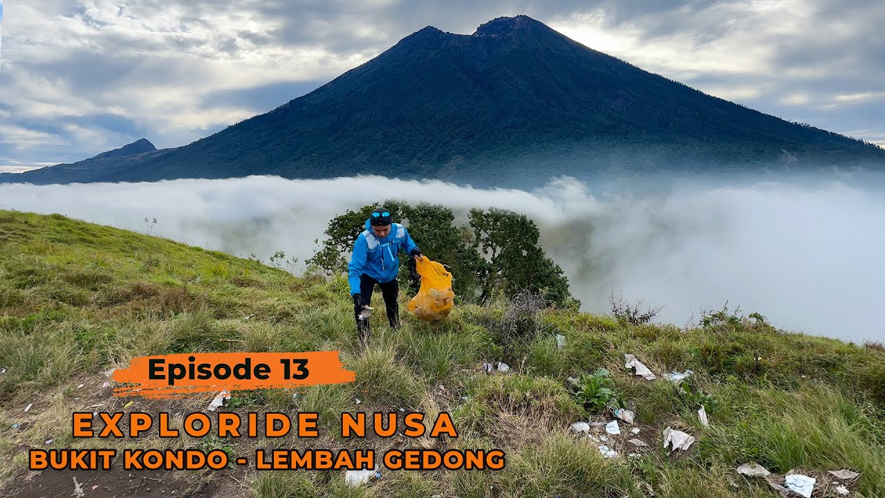 Exploride Nusa - Eps. 13 | Pendakian Clean Up Sampah di Lembah Gedong & Bukit Kondo