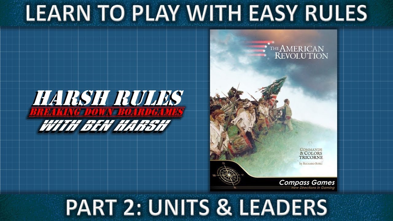 Learn to Play - Commands & Colors: Tricorne - Part 2