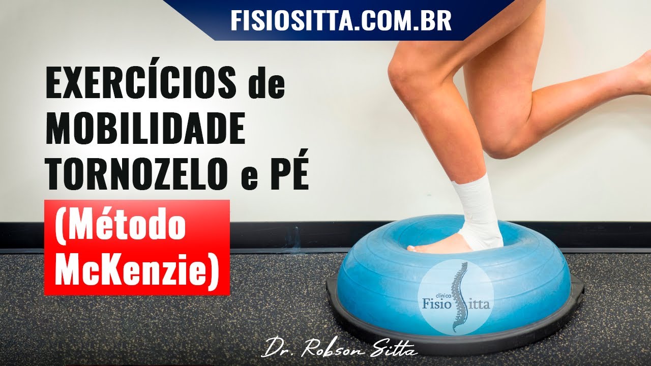 EXERCÍCIOS TORNOZELO e HÁLUX DEDÃO do PÉ RÍGIDOS AMPLITUDE DE MOVIMENTO Fisioterapia Dr Robson Sitta