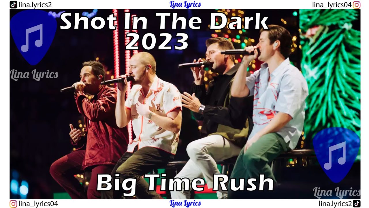 Shot In The Dark (2023) - Big Time Rush - Lyrics