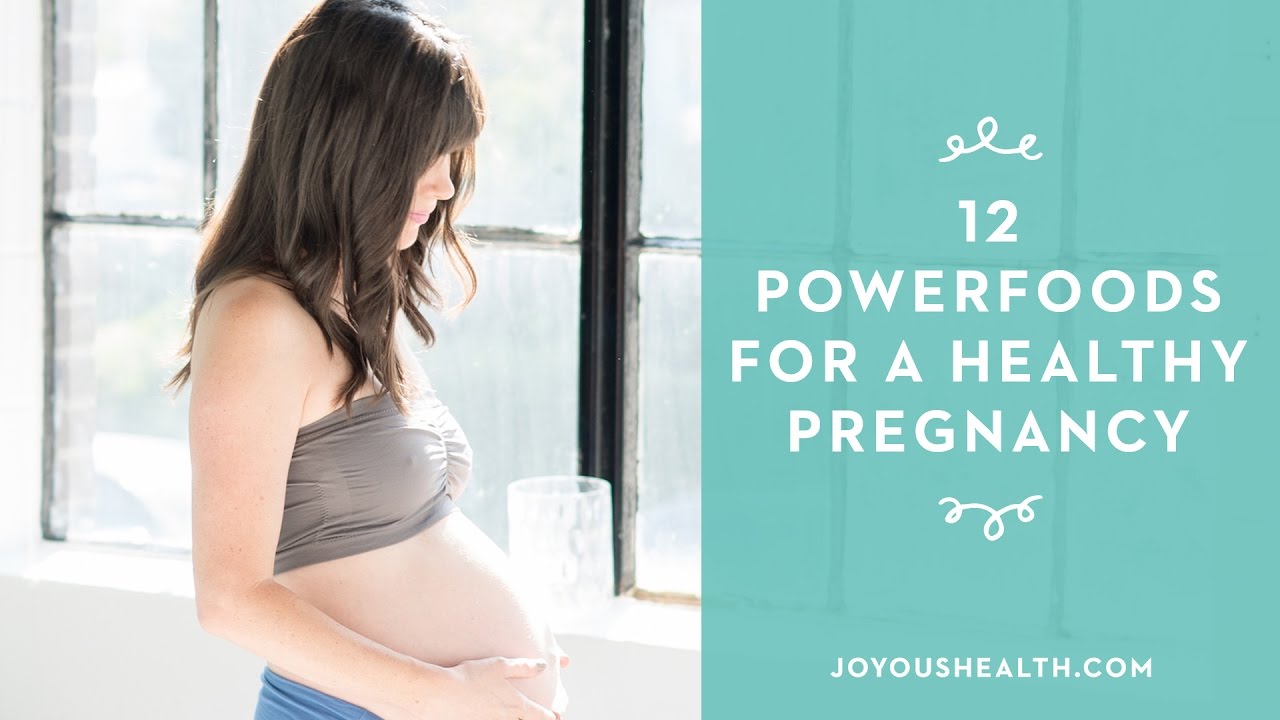 12 Powerfoods for a Healthy Pregnancy